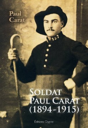 Soldat Paul Carat, 1894-1915 - mort pour la France à la Grande guerre