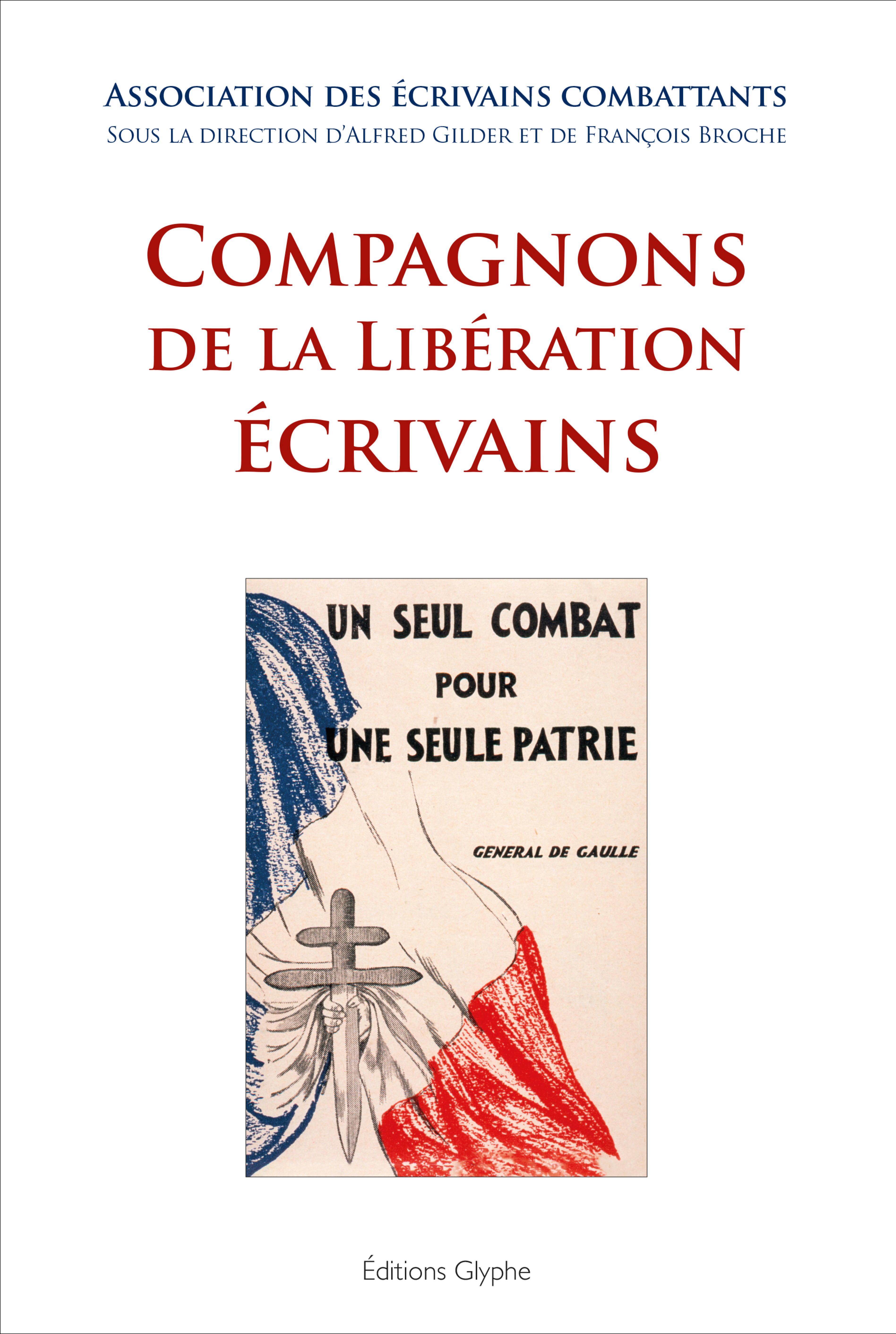 COMPAGNONS DE LA LIBERATION ECRIVAINS