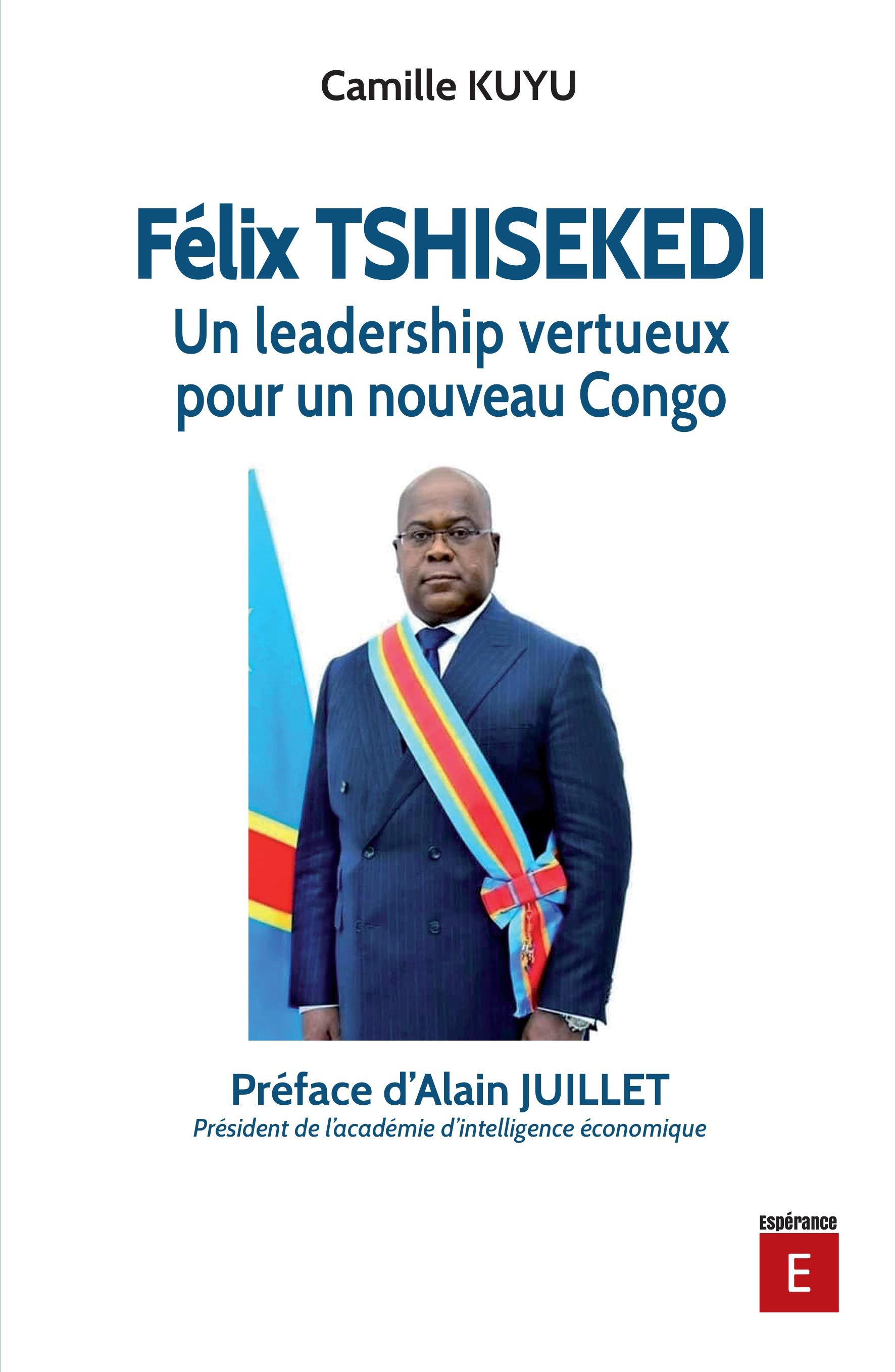 Félix Tshisekedi : Un leadership vertueux pour un nouveau Congo