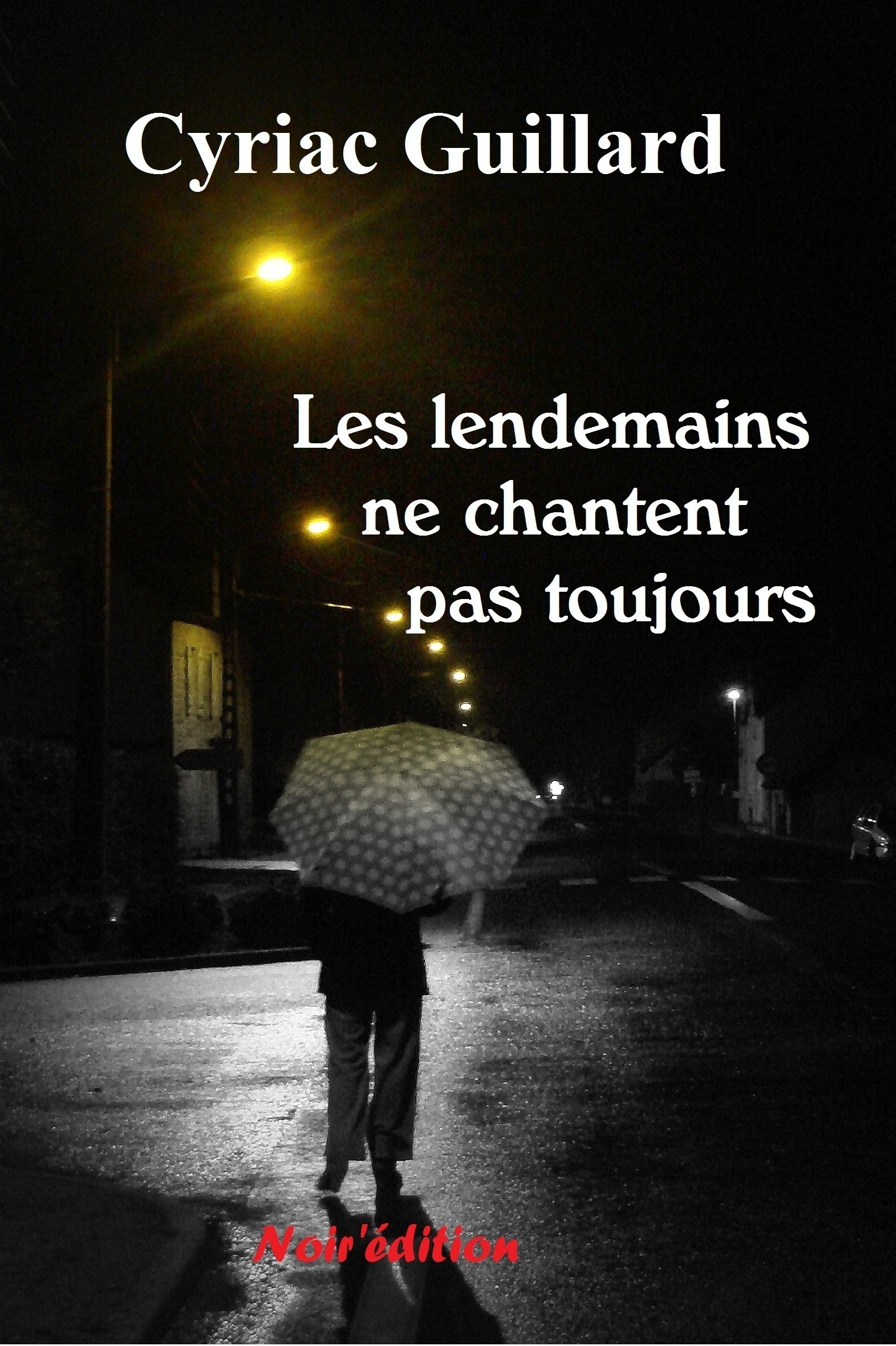 LES LENDEMAINS NE CHANTENT PAS TOUJOURS