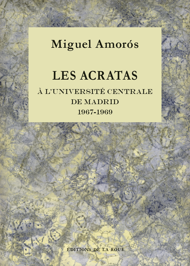 Les Acratas à l'Université Centrale de Madrid - 1967-1969