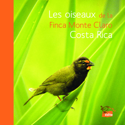 Les oiseaux de la Finca Monte Claro, Costa Rica