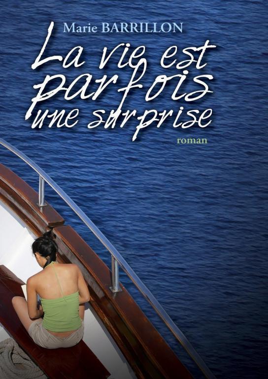 La vie est parfois une surprise