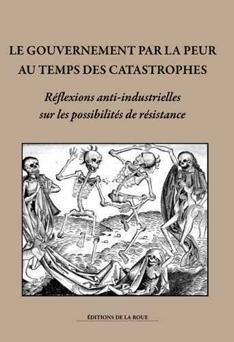 Gouvernement par la peur au temps des catastrophes (Le)