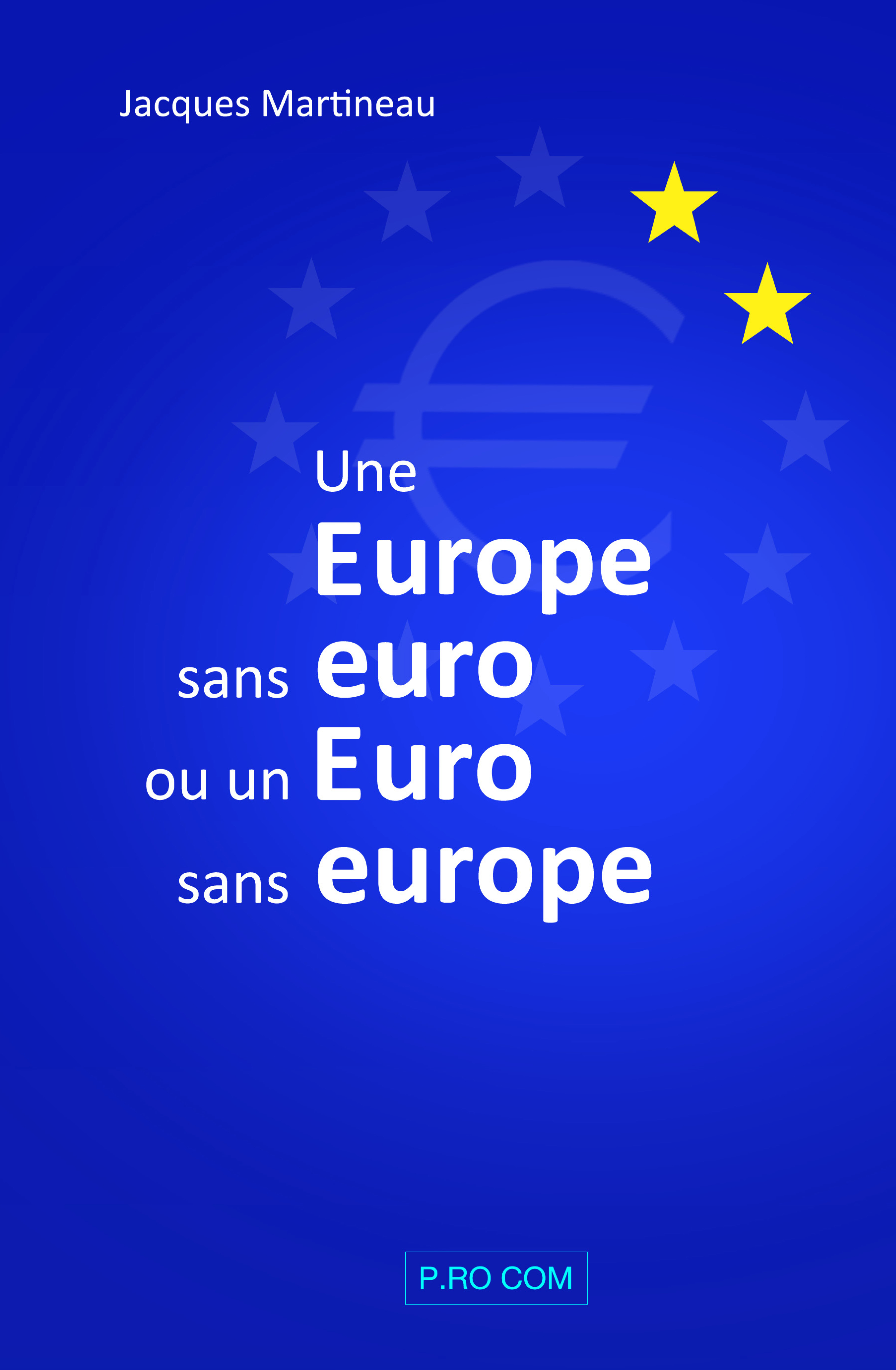 Une Europe sans euro ou un Euro sans europe