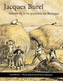 Jacques Burel - témoin de la vie paysanne en Bretagne