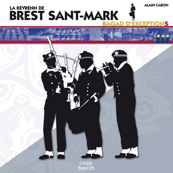 La Kevrenn Brest-Sant-Mark - bagad d'exceptions