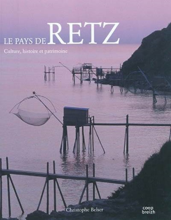 Le pays de Retz culture histoire et patrimoine