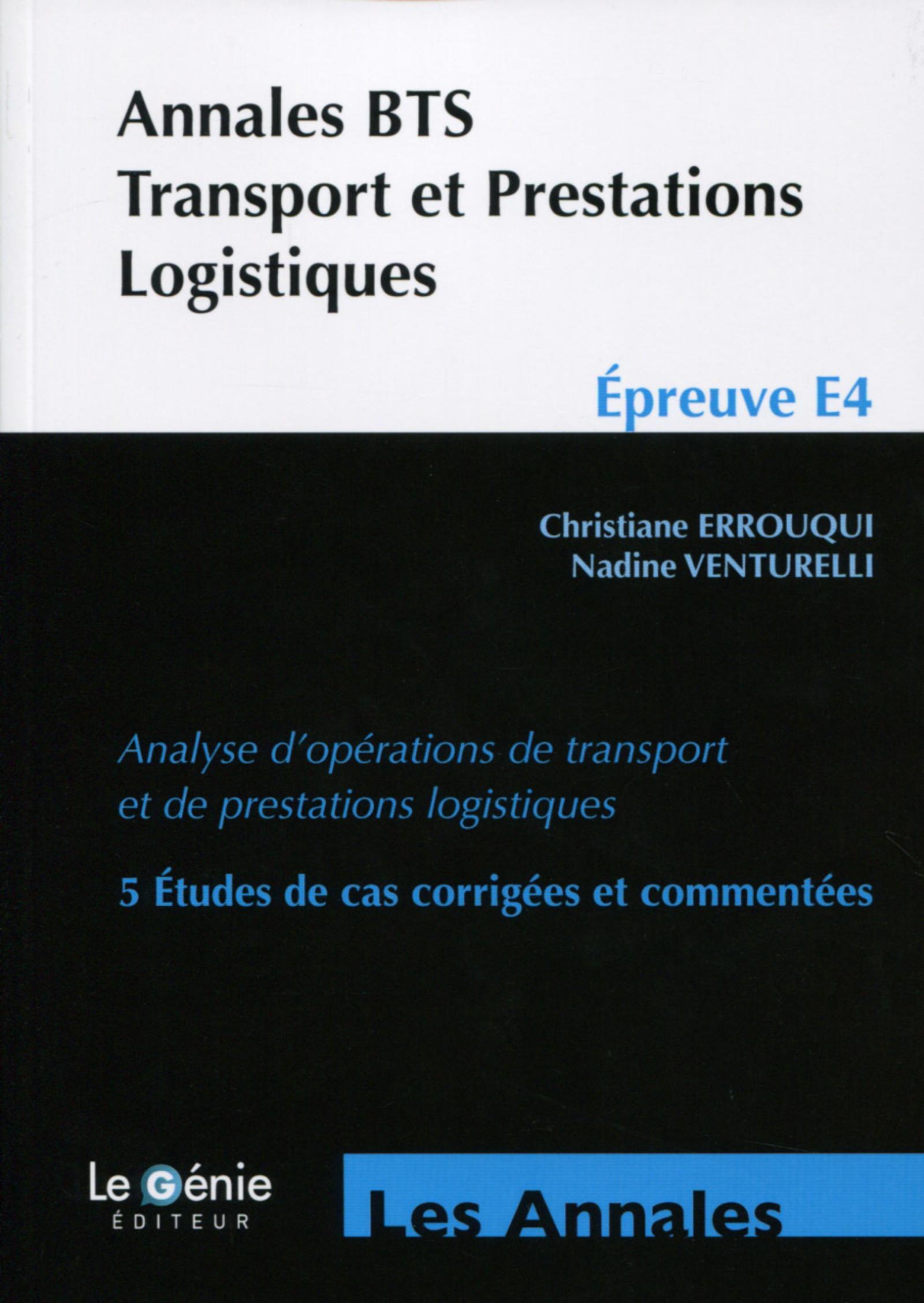 ANNALES BTS TRANSPORT ET PRESTATIONS LOGISTIQUES  EPREUVE E4