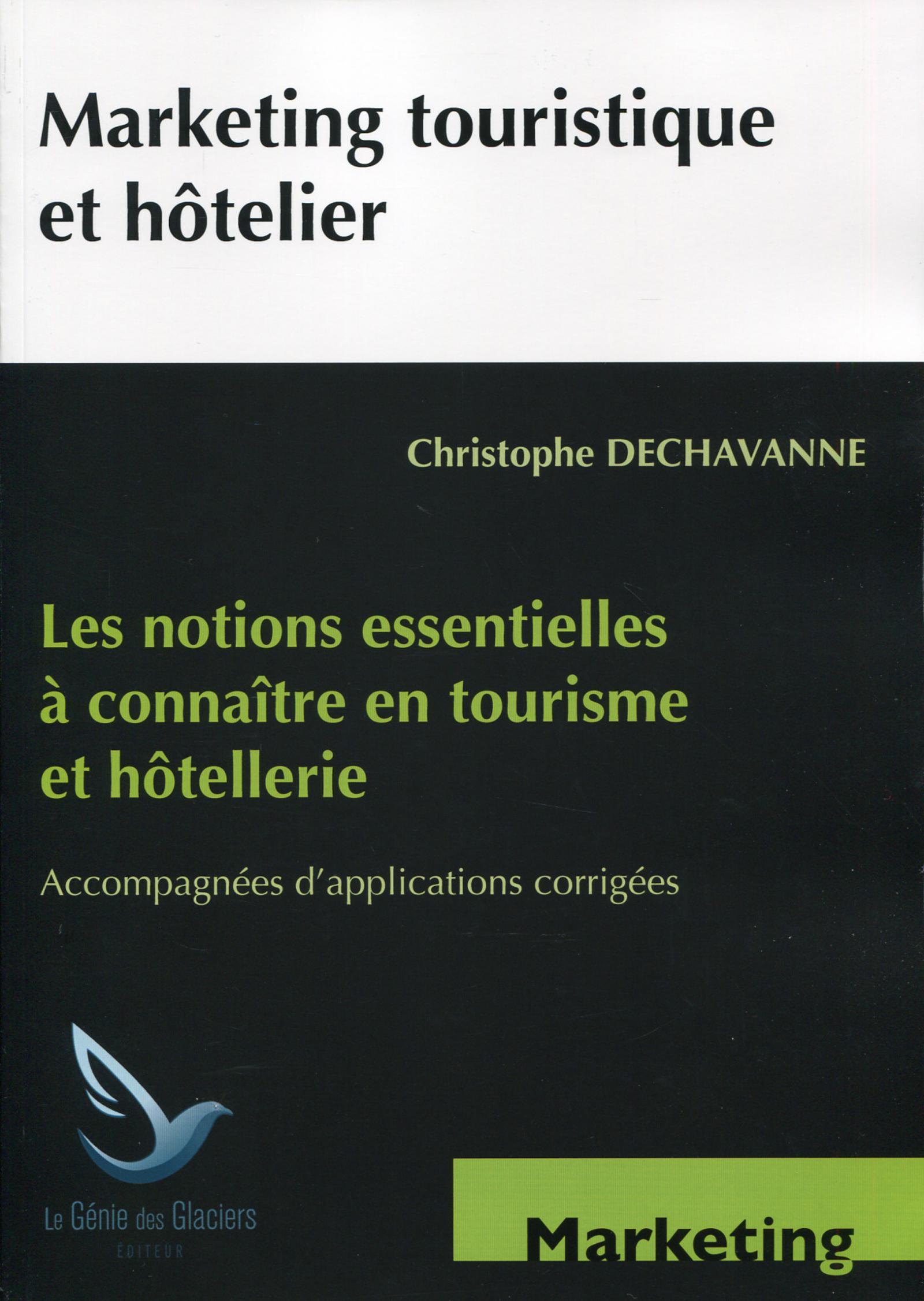 MARKETING TOURISTIQUE ET HOTELIER LES NOTIONS ESSENTIELLES A CONNAITRE EN TOURIS