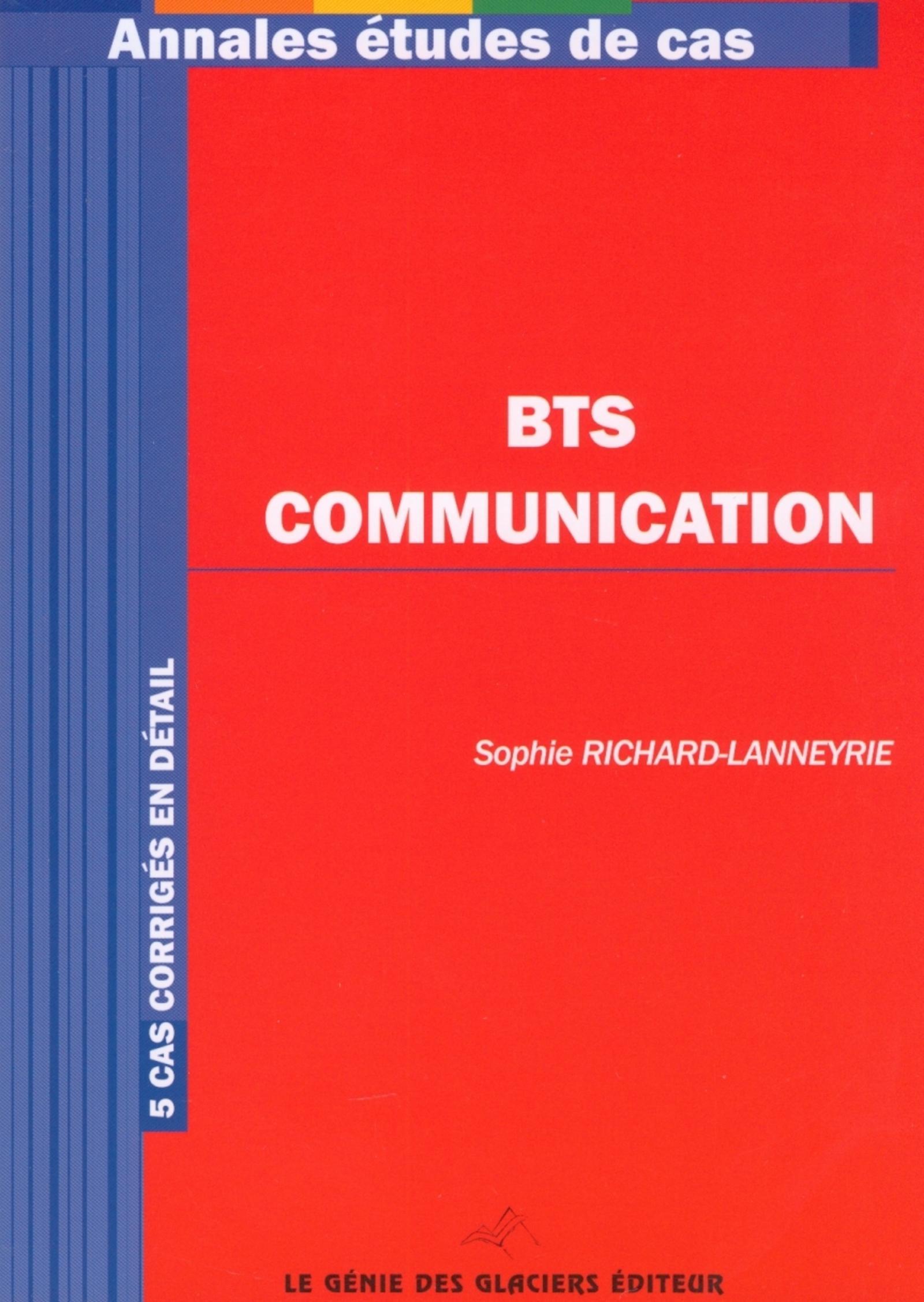 BTS COMMUNICATION. 5 CAS CORRIGES EN DETAIL