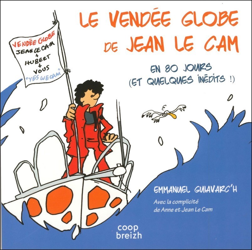 LE VENDEE GLOBE DE JEAN LE CAM EN 80 JOURS ET QUELQUES...