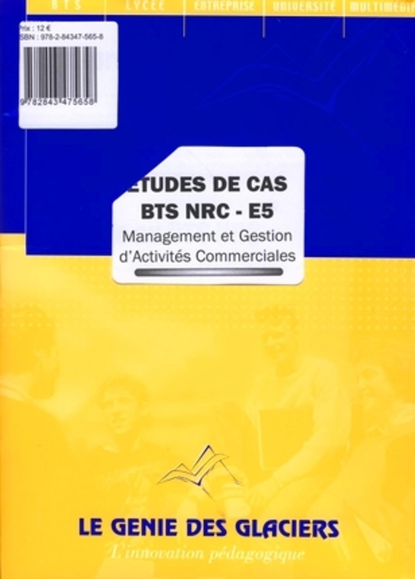 ETUDES DE CAS BTS NRC E5. MANAGEMENT ET GESTION D'ACTIVITES COMMERCIALES. POCHET