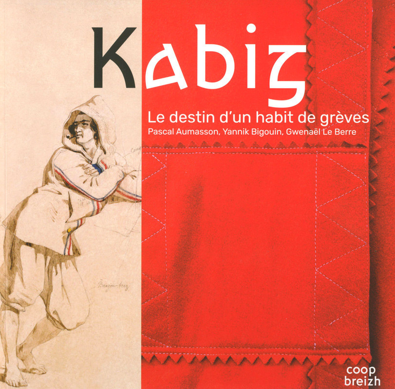 Kabig - Le destin d'un habit de grève