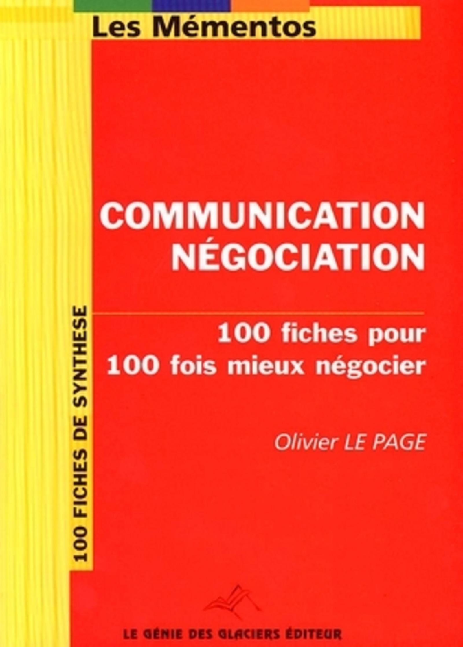 COMMUNICATION NEGOCIATION. 100 FICHES POUR 100 FOIS MIEUX NEOCIER