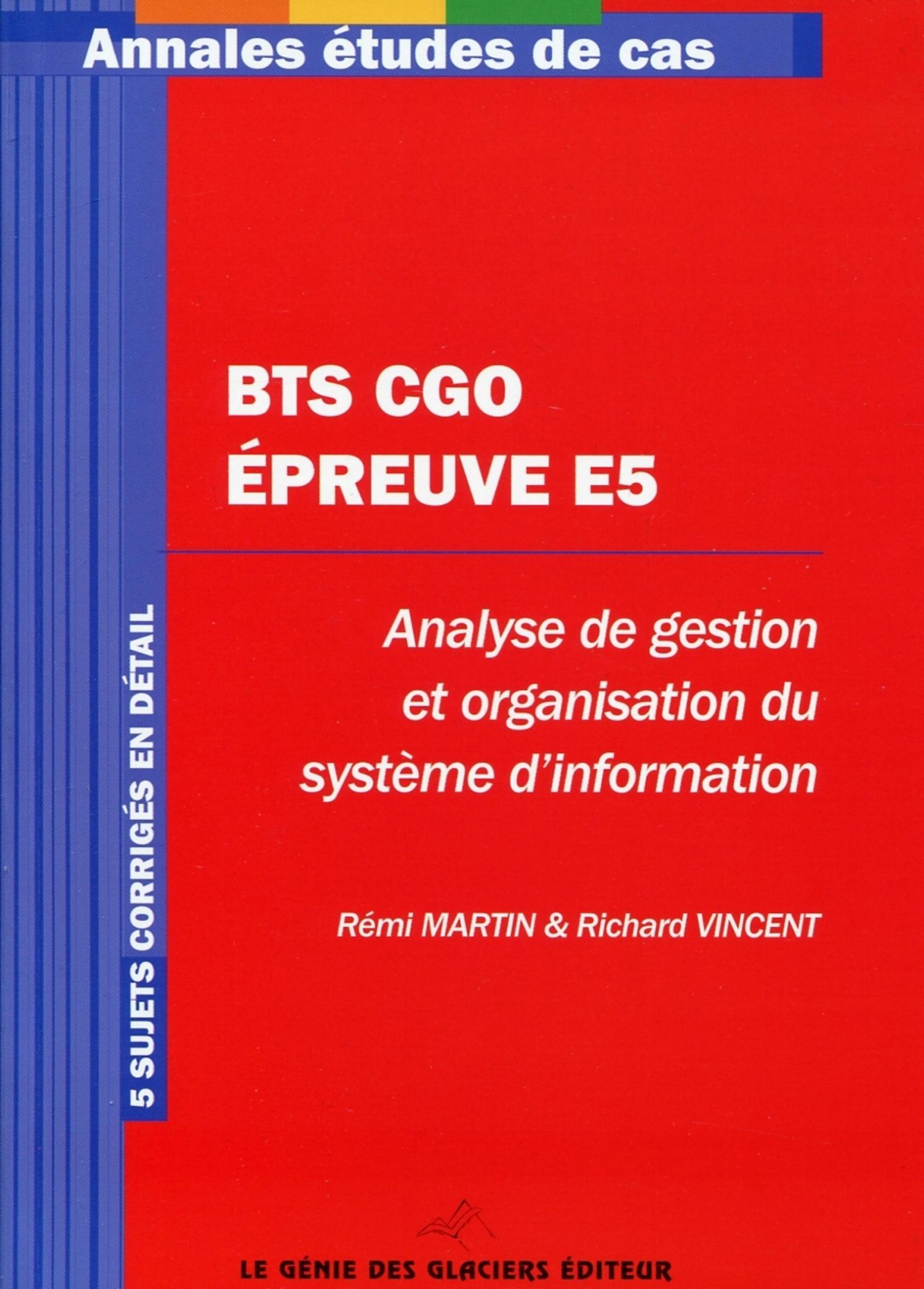 BTS CGO : EPREUVE E5. ANALYSE DE GESTION ET ORGANISATION DU SYSTEME D'INFORMATIO