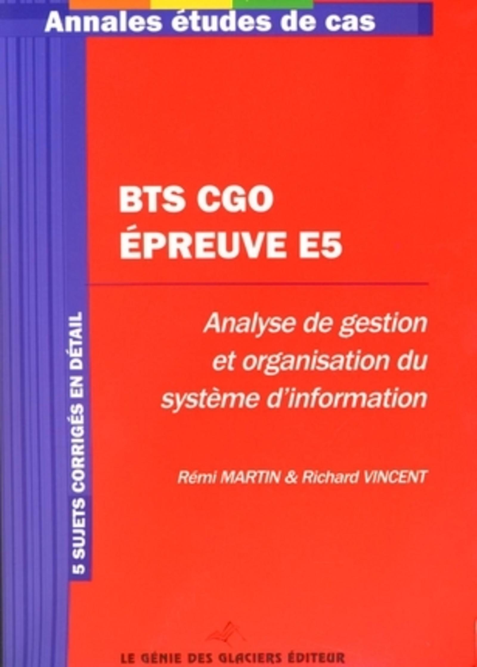 BTS CGO - EPREUVE E5. ANALYSE DE GESTION ET ORGANISATION DU SYSTEME D'INFORMATIO
