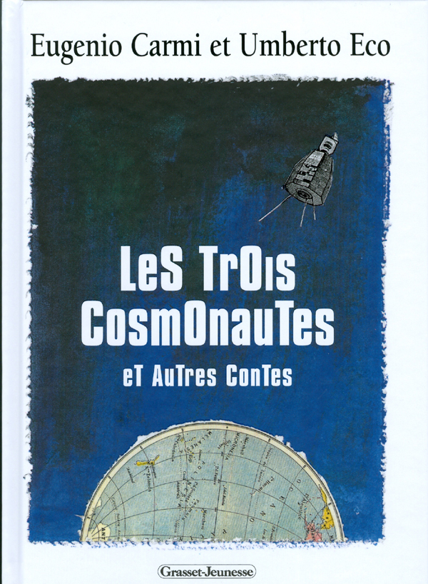 Les trois cosmonautes et autres contes