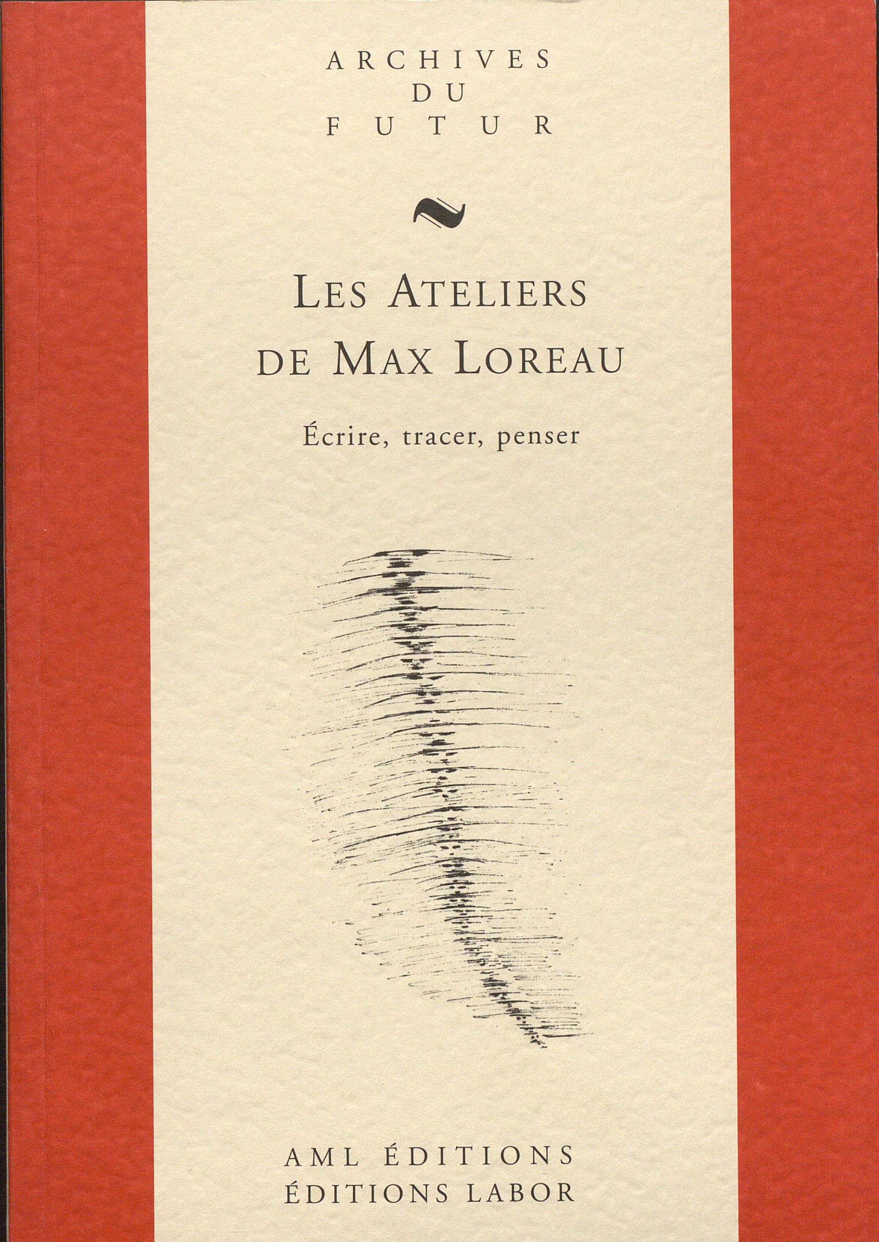 LES ATELIERS DE MAX LOREAU : ECRIRE, TRACER, PENSER