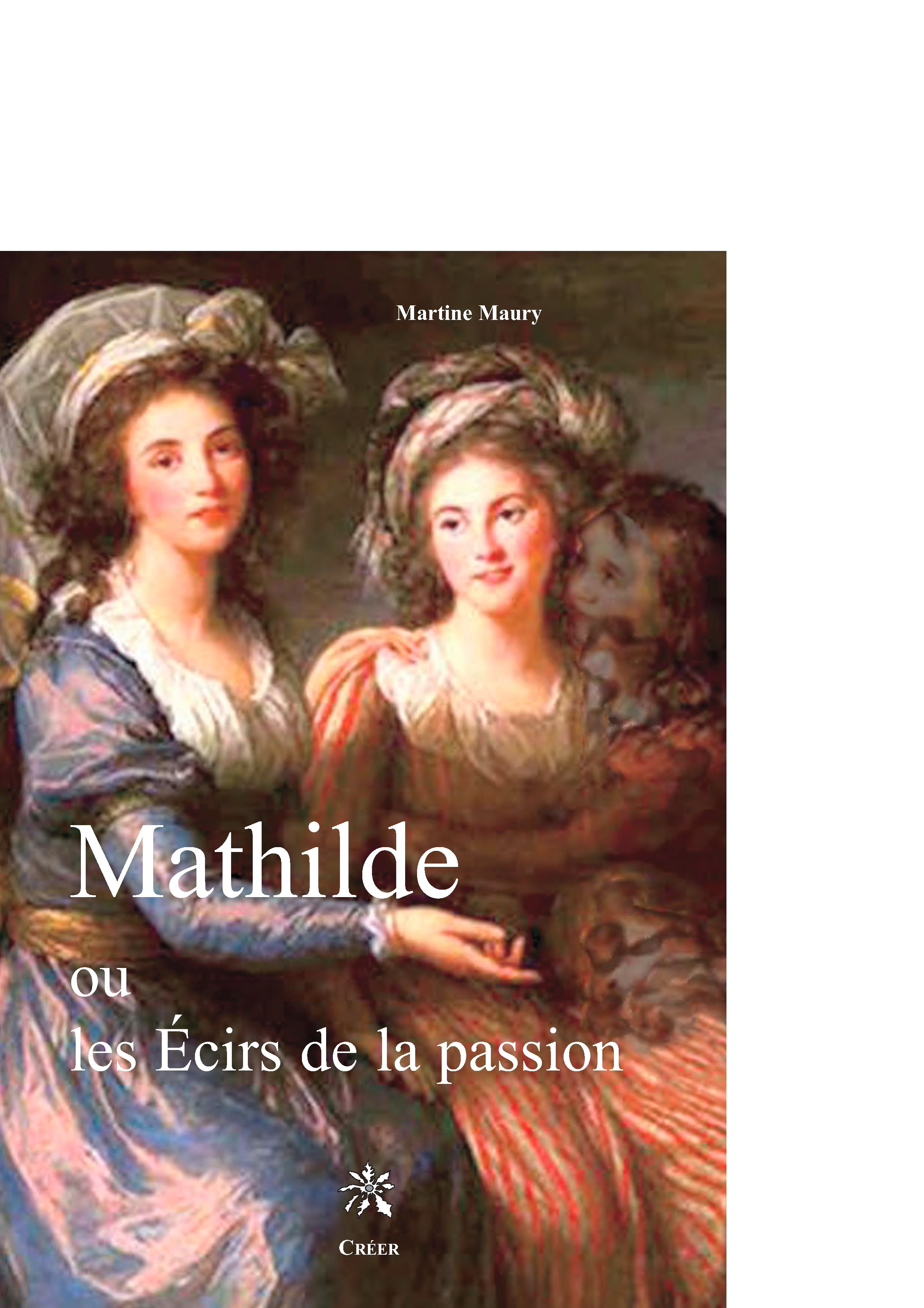 Mathilde ou les ecirs de la passion