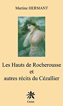 Les hauts de rocherousse et autres recits du cezallier