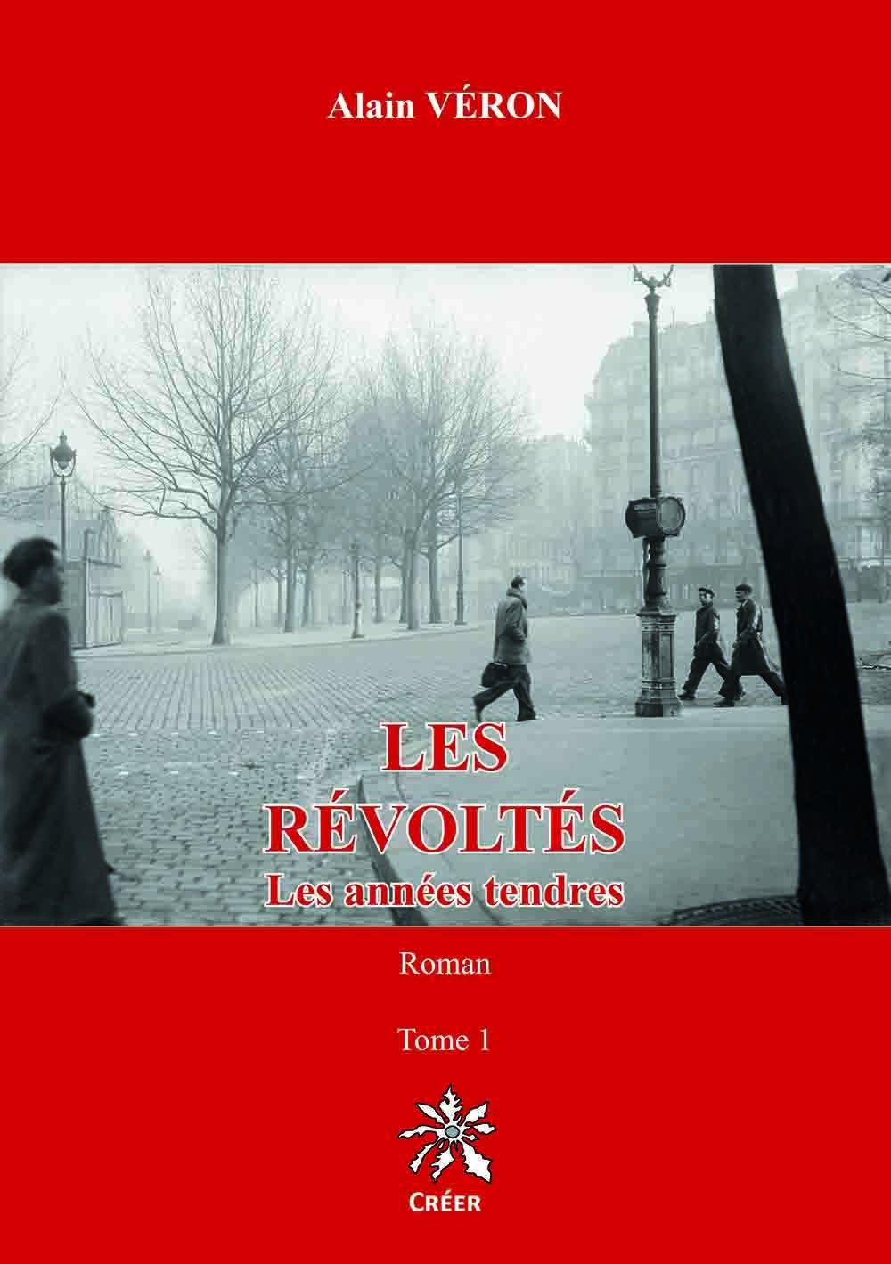 Les Révoltés - Les années tendres - Tome 1