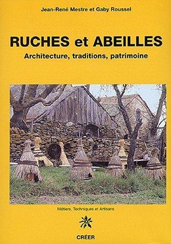 Ruches et abeilles - architecture, traditions, patrimoine