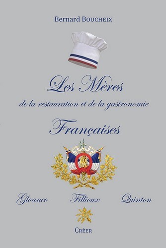 Les Mères de la gastronomie et de la restauration Française