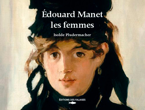 Edouard Manet, Les Femmes