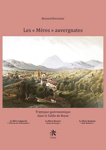Les meres auvergnates,triptyque gastronomique dans la vallee de royat