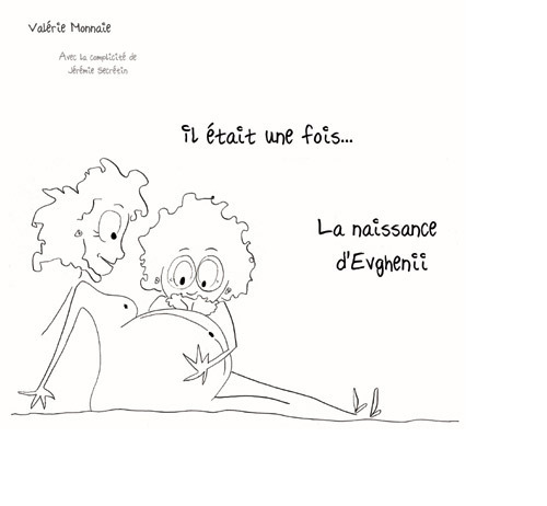 Il était une fois... la naissance d'Evghenii