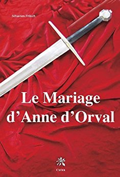 Le mariage d'anne d'orval