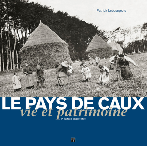 Pays De Caux, Vie Et Patrimoine