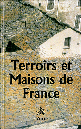 Terroirs et maisons - les demeures traditionnelles et leur environnement geologique