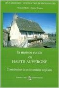 La maison rurale en haute-auvergne