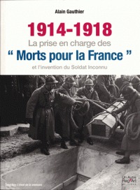 1914-1918, la prise en charge des morts pour la France et l'invention du soldat inconnu