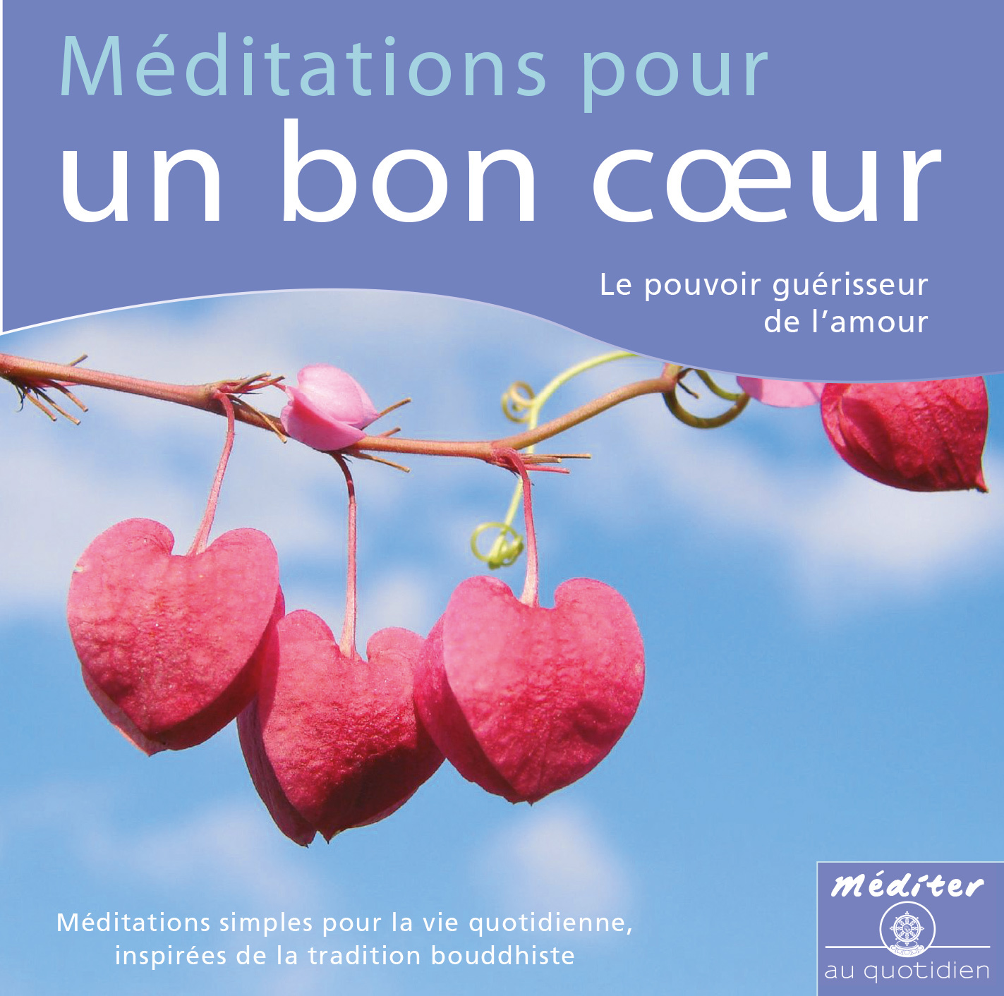 Méditation pour un bon coeur