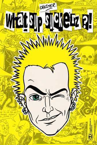 What's up suckerz ?!