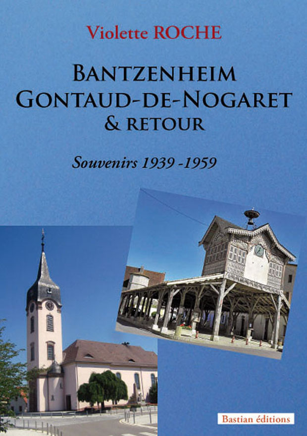 Bantzenheim - Gontaud de Nogaret & retour - Souvenirs 1939-1959