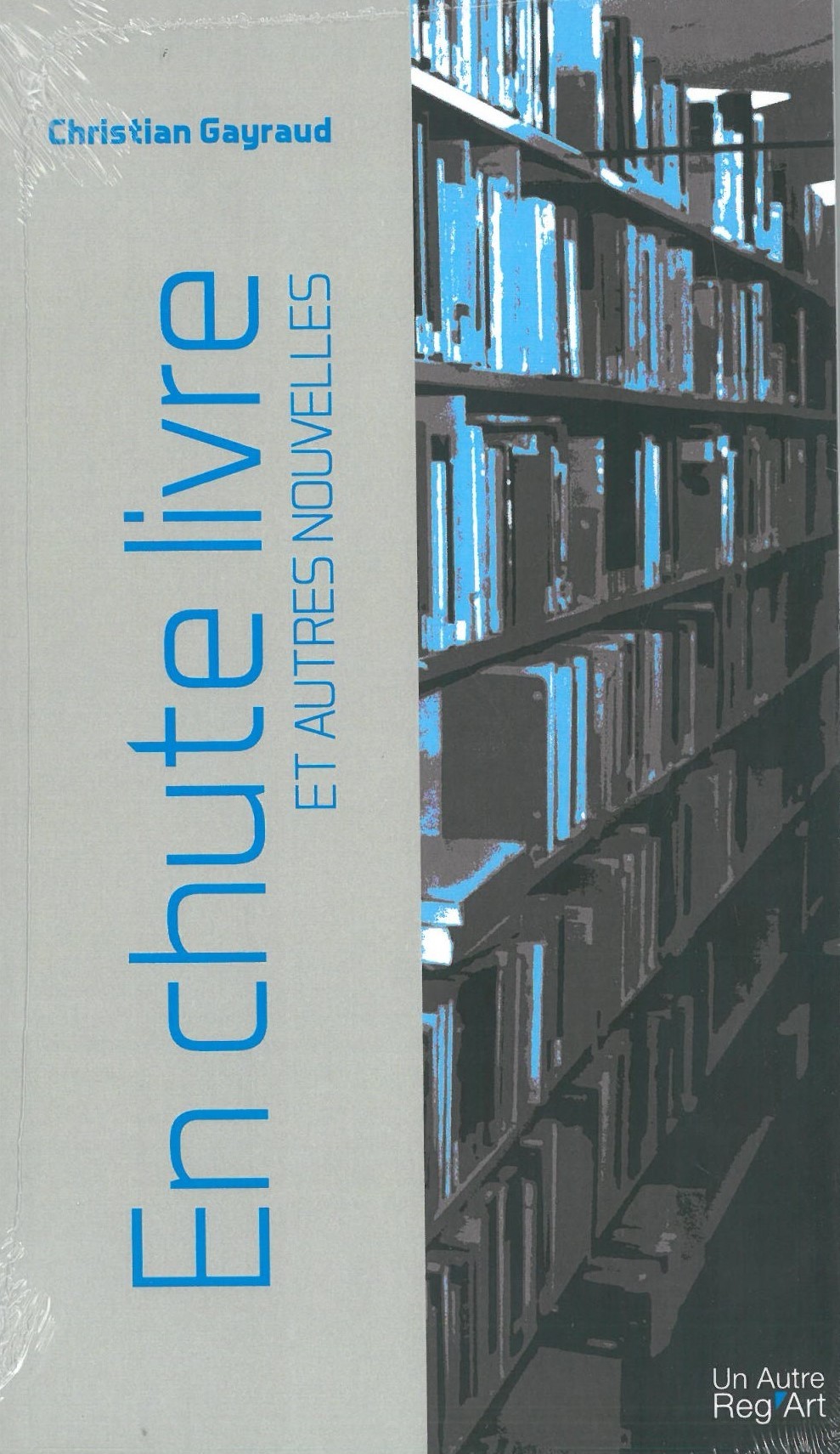 EN CHUTE LIVRE ET AUTRES NOUVELLES