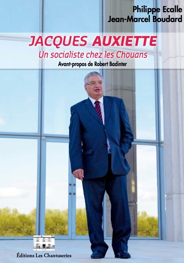 Jacques Auxiette Un socialiste chez les Chouans