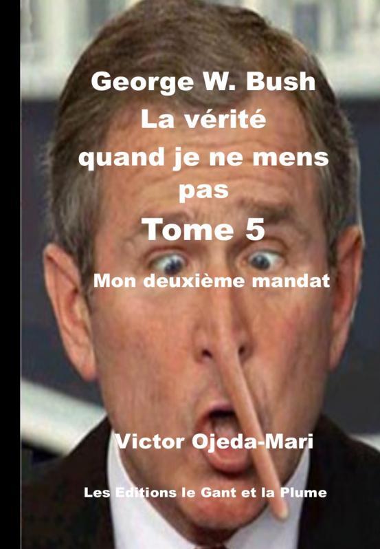 TOME 5: La vérité si je ne mens pas