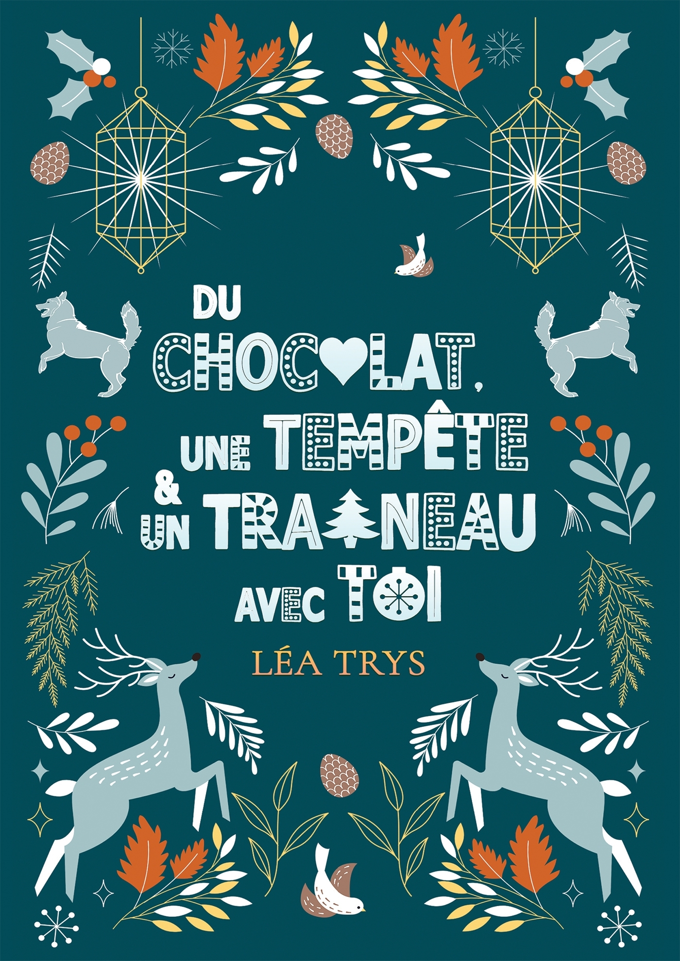 Du chocolat, une tempête et un traîneau avec toi