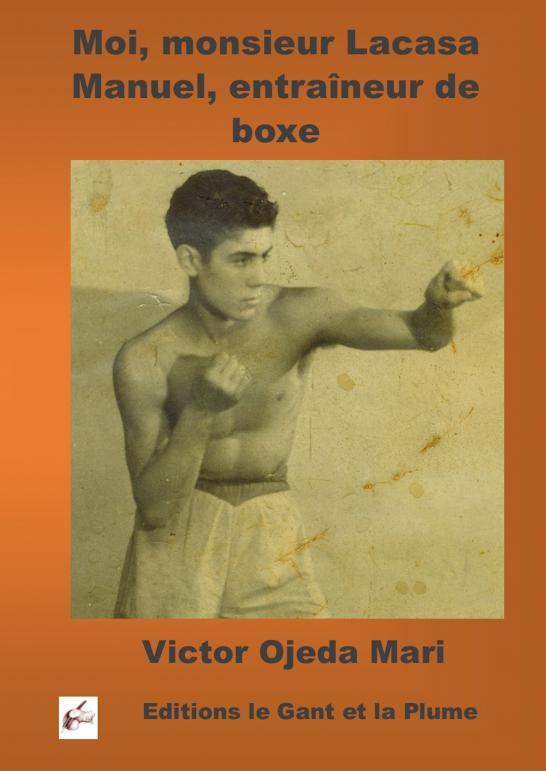 Moi, Mr. Lacasa, entraîneur de boxe
