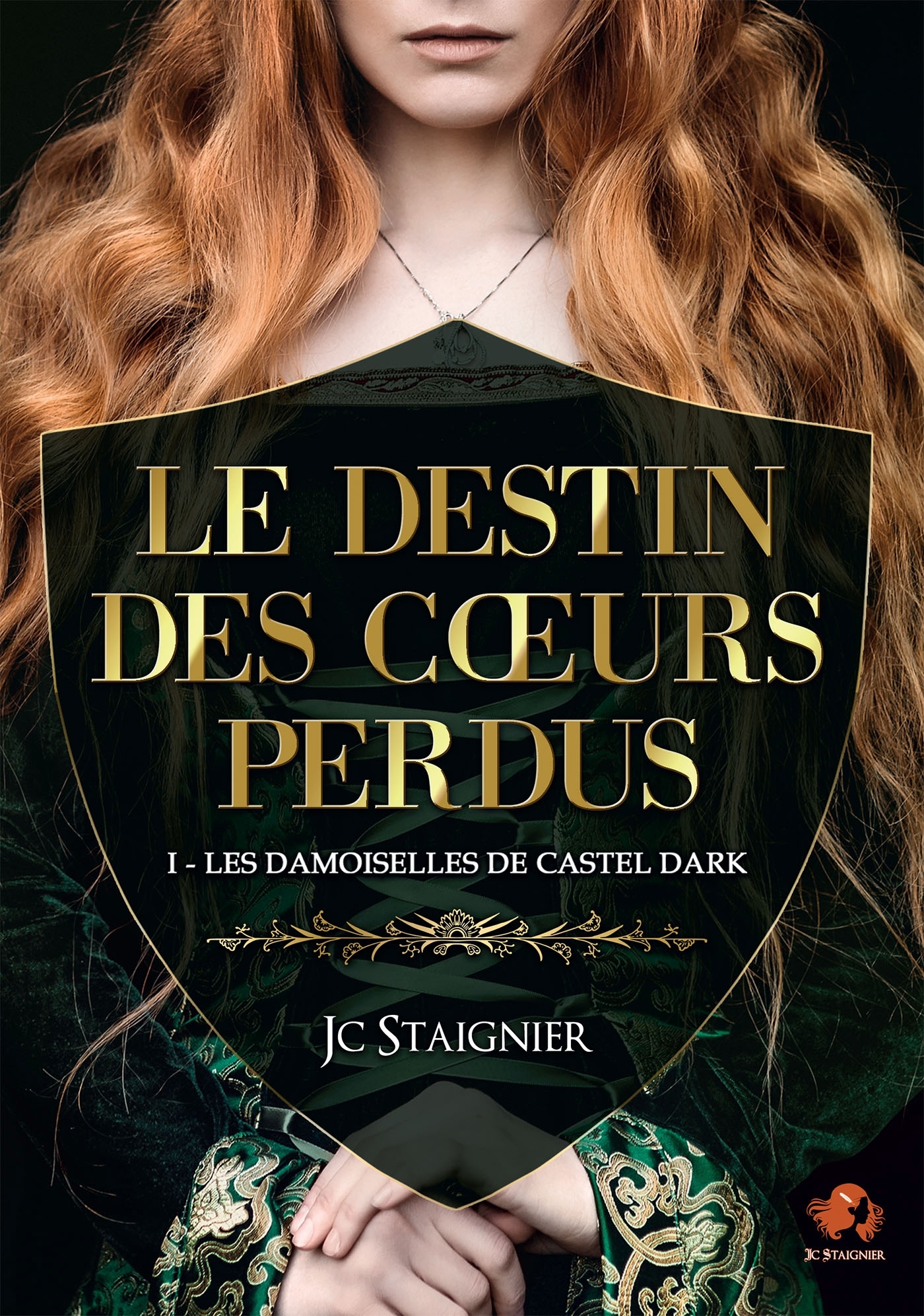 Le destin des coeurs perdus - tome 1 : Les Damoiselles de Castel Dark