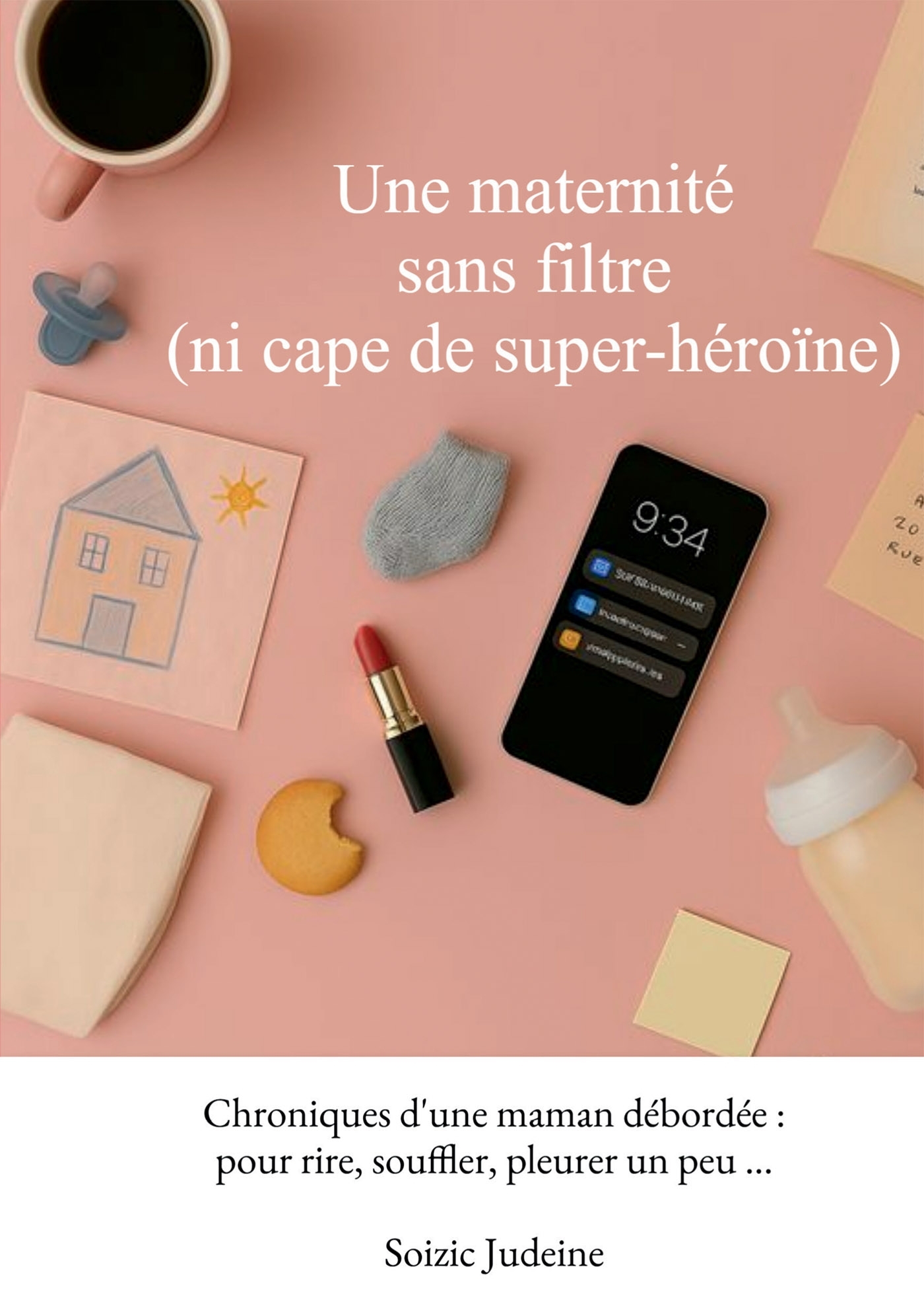 Une maternité sans filtre (ni cape de super-héroïne)