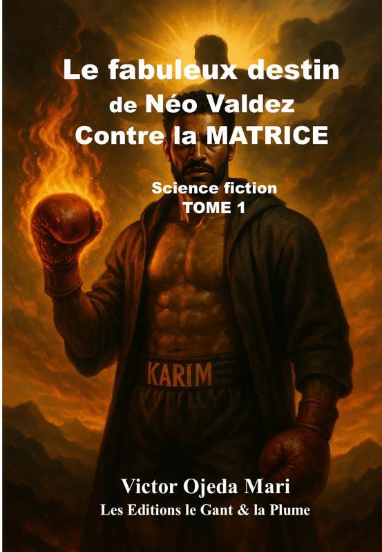TOME 1 - Néo Valdez contre la Matrice