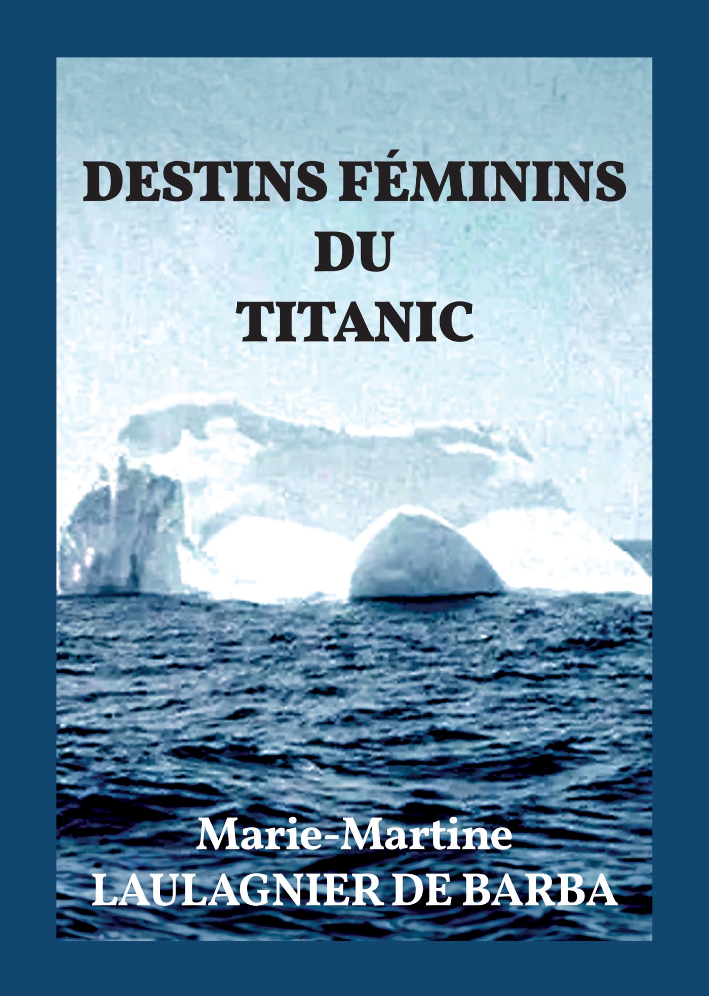 DESTINS FEMININS DU TITANIC