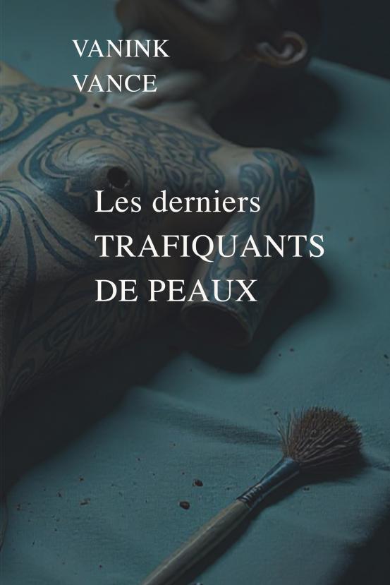 Les derniers TRAFIQUANTS DE PEAUX