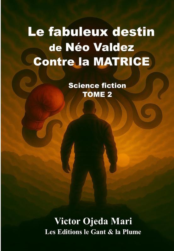 Tome 2 - Néo Valdez contre la Matrice